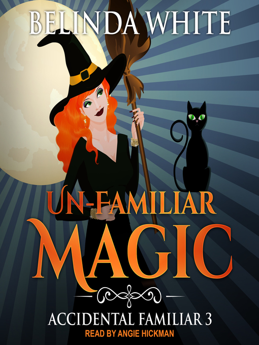 Title details for Un-Familiar Magic by Belinda White - Wait list